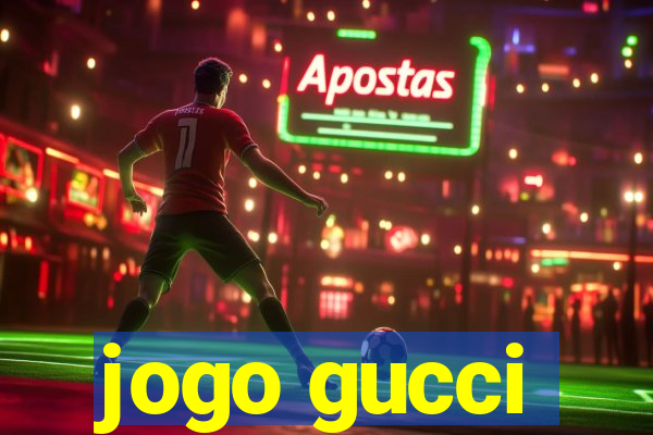 jogo gucci